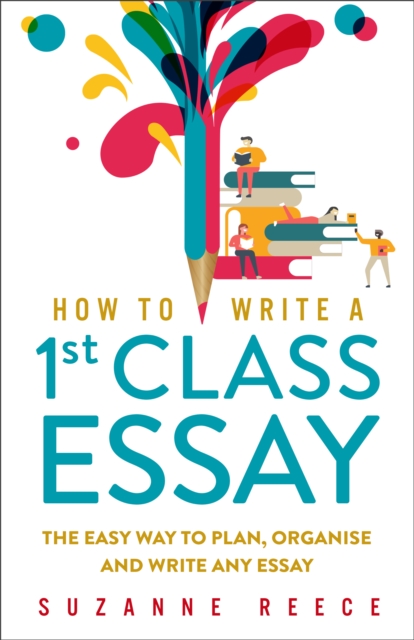 How To Write A 1st Class Essay, EPUB eBook