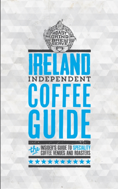 Ireland Independent Coffee Guide: No 2, Paperback / softback Book