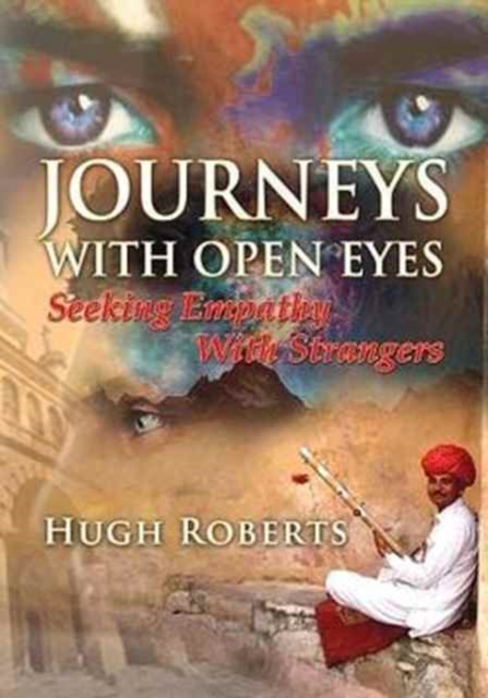 Journeys with Open Eyes : Seeking Empathy with Strangers, Paperback / softback Book