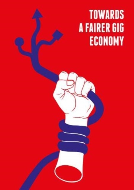Towards a Fairer Gig Economy, Paperback / softback Book