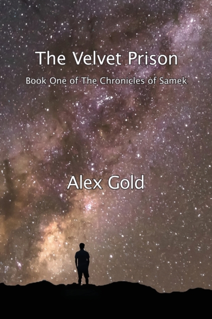 The Velvet Prison : Book One of The Chronicles of Samek, Paperback / softback Book