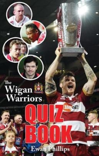 The Wigan Warriors Quiz Book, Paperback / softback Book