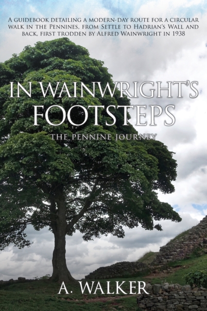 In Wainwright's Footsteps : The Pennine Journey, Paperback / softback Book
