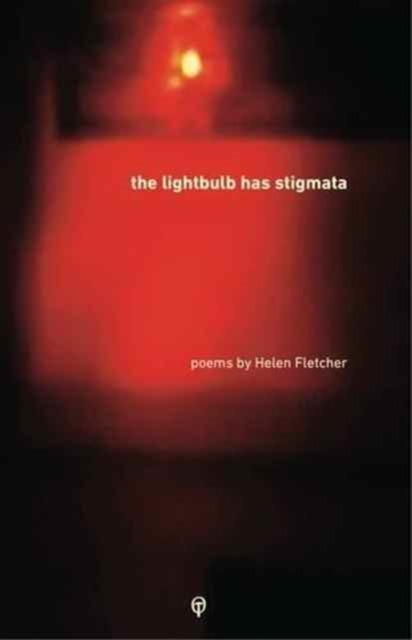 The Lightbulb Has Stigmata, Paperback / softback Book