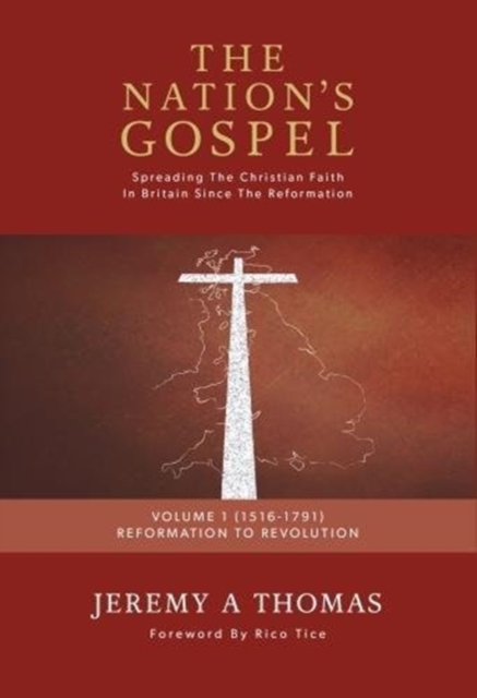 The Nation's Gospel : Spreading the Christian Faith in Britain Since the Reformation, Paperback / softback Book