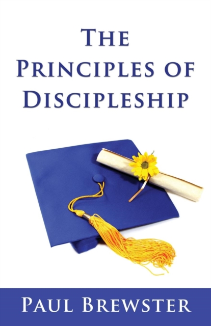 The Principles of Discipleship, Paperback / softback Book