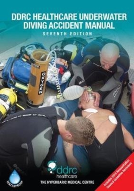 The DDRC Healthcare Underwater Diving Accident Manual, Paperback / softback Book