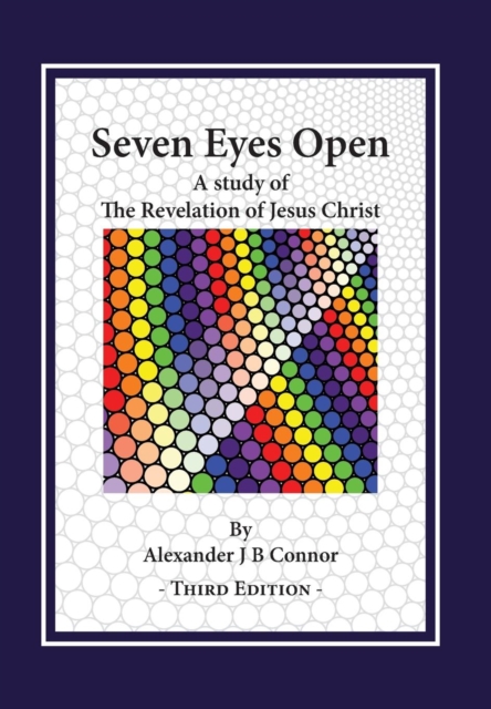 Seven Eyes Open : A Study Of The Revelation Of Jesus Christ, Hardback Book