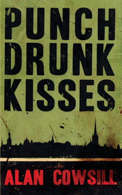 Punch Drunk Kisses, Paperback / softback Book