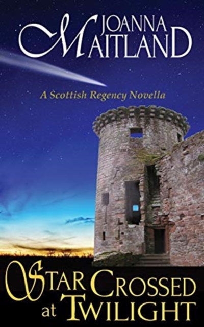 Star Crossed at Twilight : A Scottish Regency Novella, Paperback / softback Book