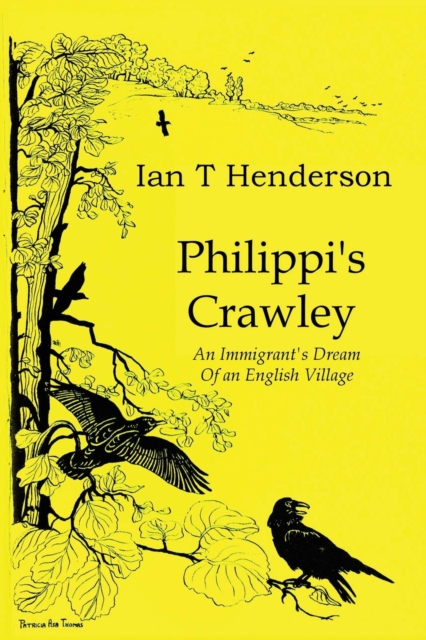 Philippi's Crawley : The Immigrant's Dream of a Model Village, Paperback / softback Book