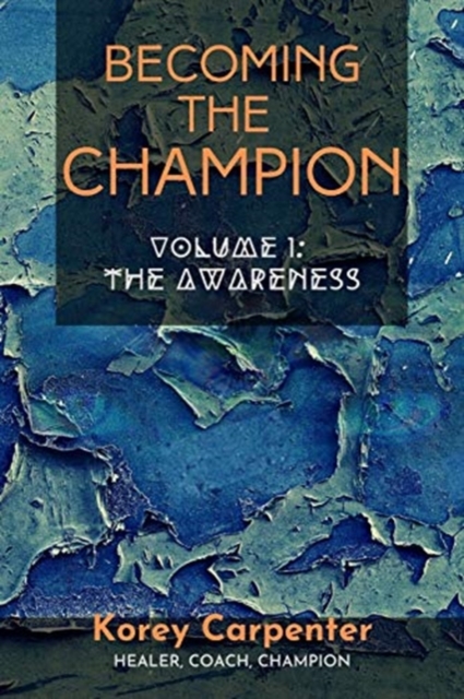 Becoming the Champion : Volume 1: Awareness 1, Paperback / softback Book