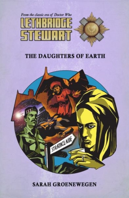 Lethbridge-Stewart: Daughters of Earth, Paperback / softback Book