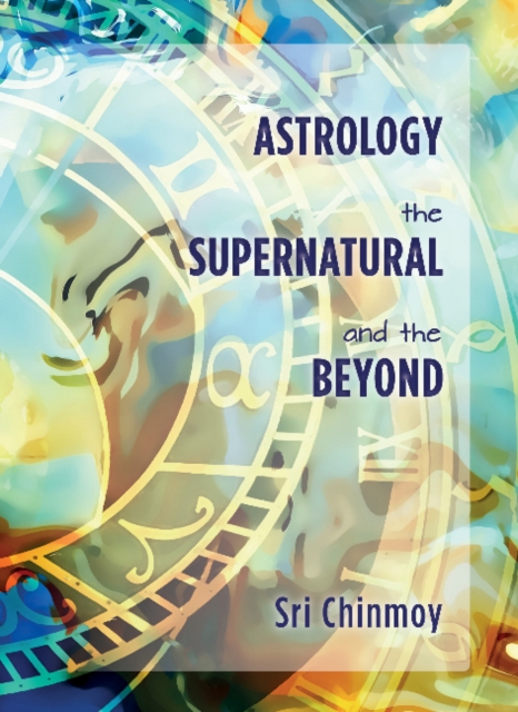 Astrology, the Supernatural and the Beyond, Paperback / softback Book