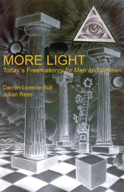 More Light : Today's Freemasonry for Men and Women, Paperback / softback Book