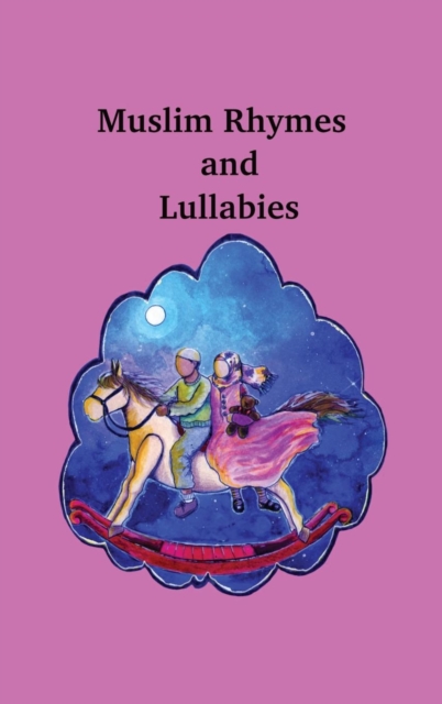 Muslim Rhymes and Lullabies, Hardback Book