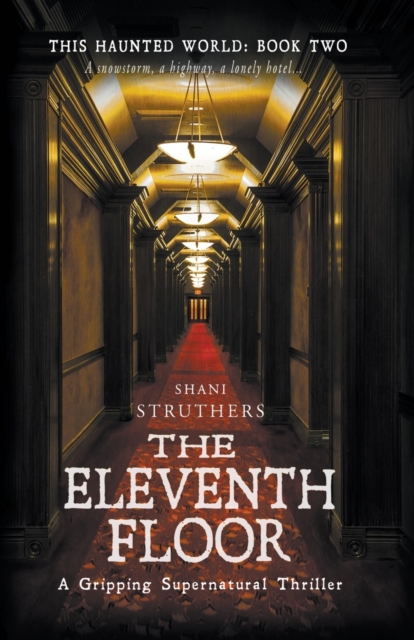 This Haunted World Book Two: The Eleventh Floor : A Gripping Supernatural Thriller, Paperback / softback Book