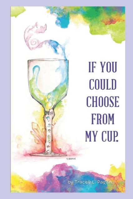 If You Could Choose From My Cup, Paperback / softback Book