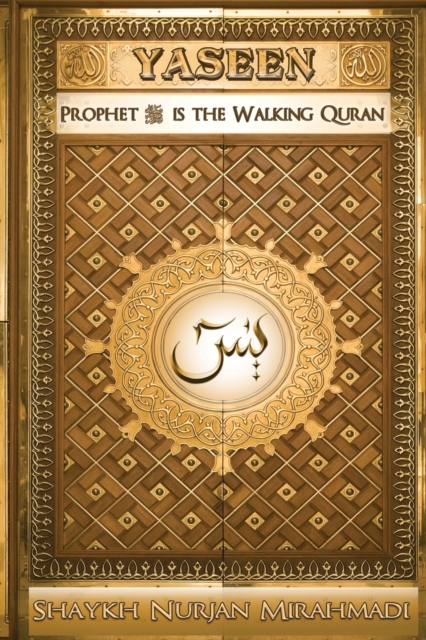 Yaseen : Prophet &#65018; is the Walking Quran (Full Color Edition), Paperback / softback Book