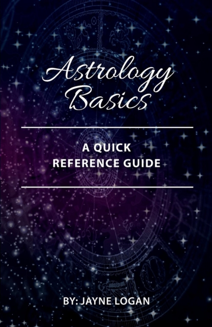 Astrology Basics : A Quick Reference Guide, EPUB eBook