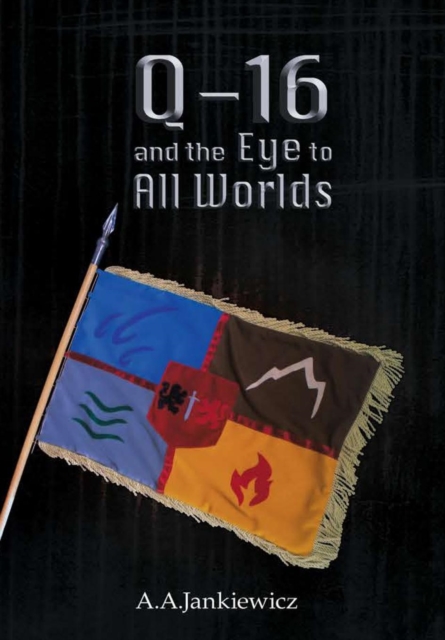 Q-16 and the Eye to All Worlds, Hardback Book