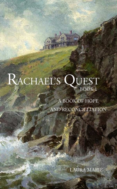 Rachael's Quest : Book 1: A Book of Hope and Reconcilliation, Paperback / softback Book