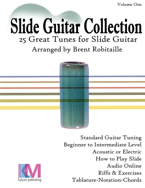 Slide Guitar Collection : 25 Great Slide Tunes in Standard Tuning!, Paperback / softback Book