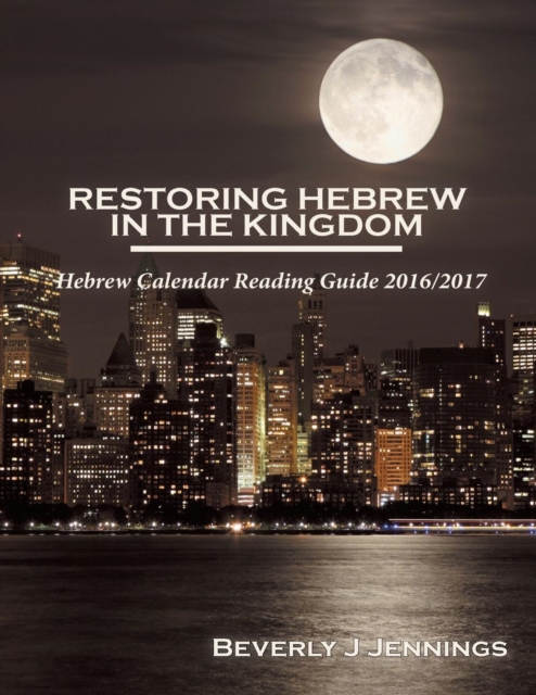 Restoring Hebrew in the Kingdom : Reading Guide 2016/2017, Paperback / softback Book