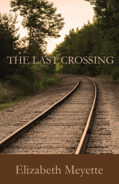 The Last Crossing, Paperback / softback Book