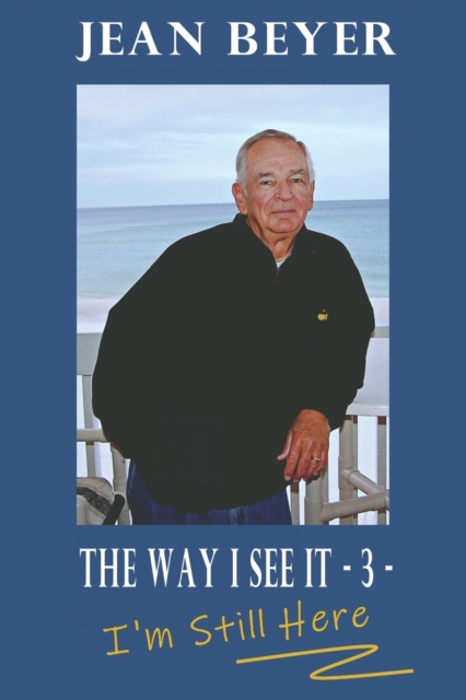 The Way I See It - 3 - : I'm Still Here, Paperback / softback Book