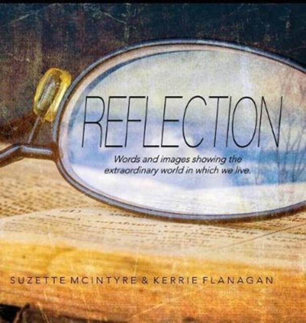 Reflection : A Words & Images Coffee Table Book, Hardback Book