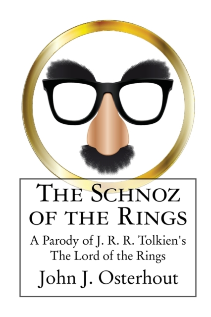 The Schnoz of the Rings : A Parody of J. R. R. Tolkien's The Lord of the Rings, Paperback / softback Book