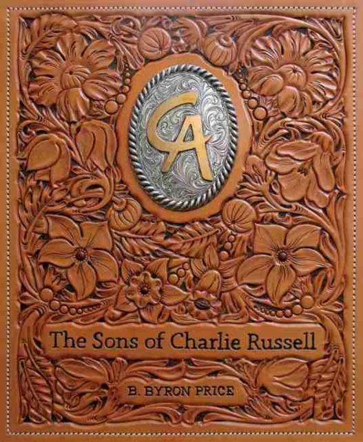 The Sons of Charlie Russell : Celebrating Fifty Years of the Cowboy Artists of America, Hardback Book