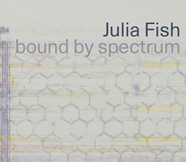 Julia Fish: bound by spectrum, Paperback / softback Book