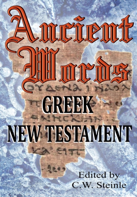 Ancient Words Greek New Testament, Hardback Book