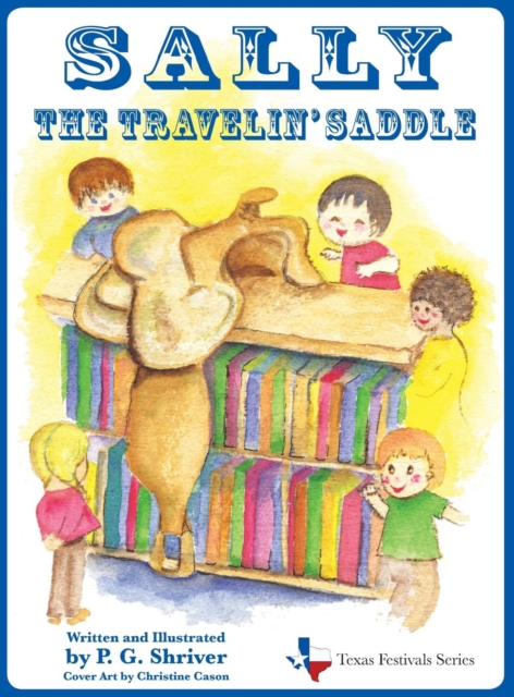 Sally the Travelin' Saddle : A travel book for ages 3-8, Hardback Book