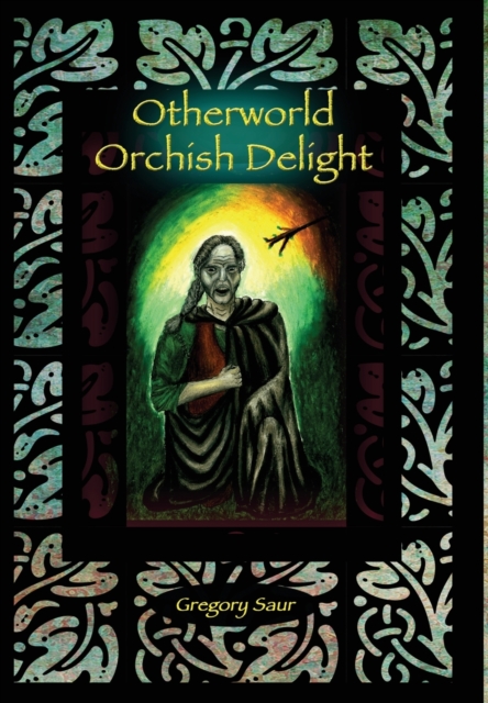Otherworld : Orcish Delight, Hardback Book