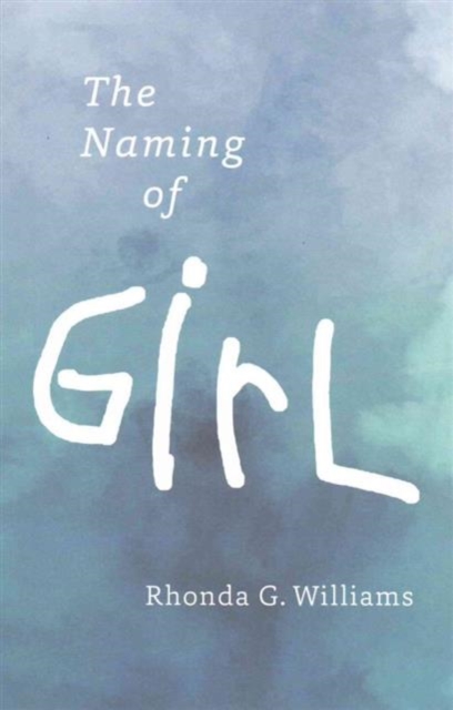 The Naming of Girl, Paperback / softback Book