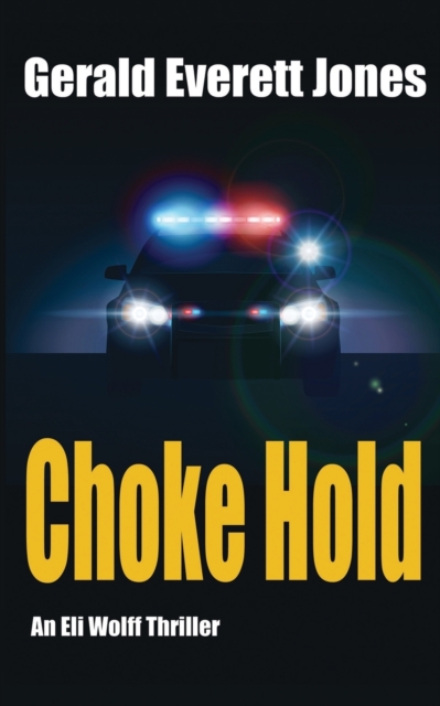Choke Hold : An Eli Wolff Thriller, Paperback / softback Book