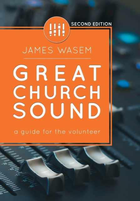 Great Church Sound : a guide for the volunteer, Paperback / softback Book