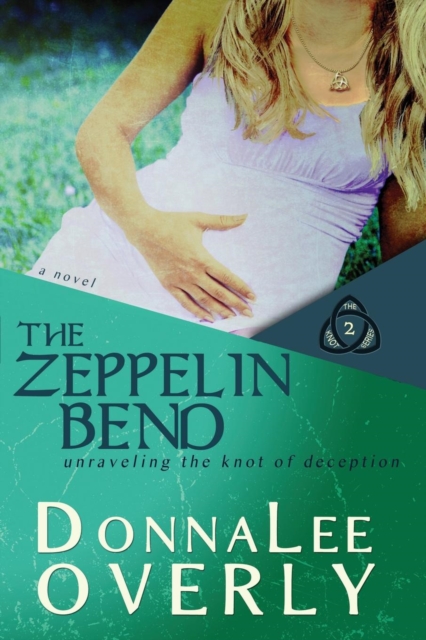 The Zeppelin Bend : Unraveling the Knot of Deception., Paperback / softback Book