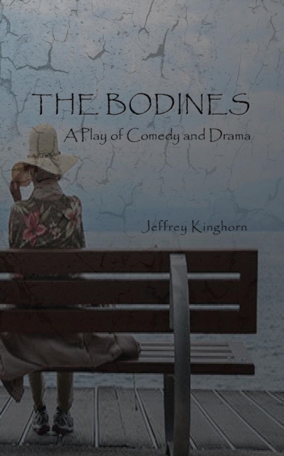 The Bodines : A Play of Comedy and Drama, Paperback / softback Book
