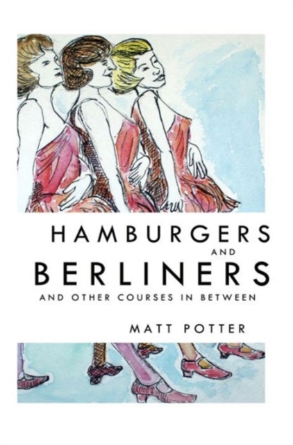 Hamburgers and Berliners and Other Courses in Between, Paperback / softback Book