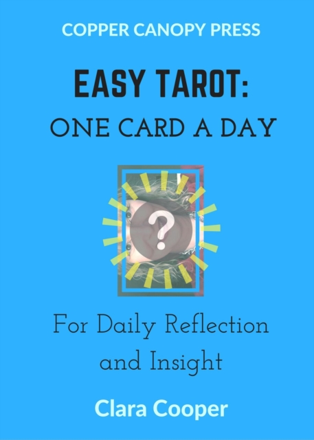Easy Tarot : One Card a Day for Reflection and Insight, EPUB eBook