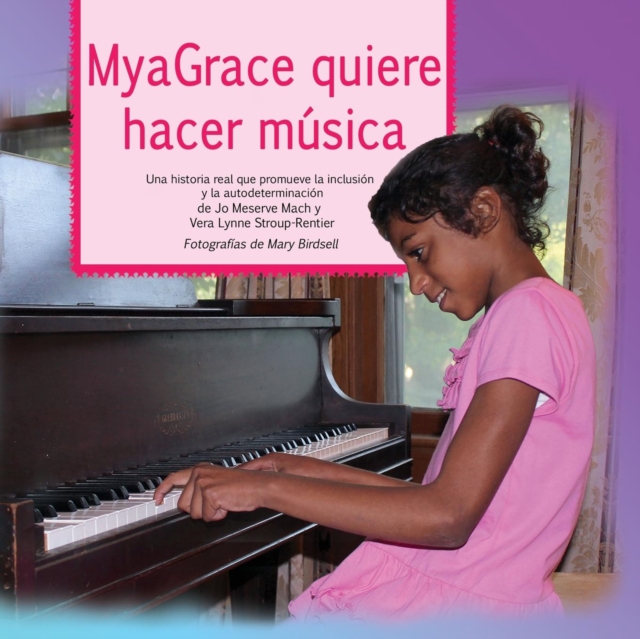 Myagrace Quiere Hacer Musica : Una Historia Real Que Promueve la Inclusion y la Autodeterminacion, Paperback / softback Book