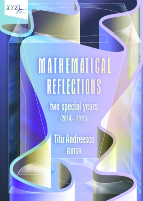 Mathematical Reflections : Two Special Years, Hardback Book
