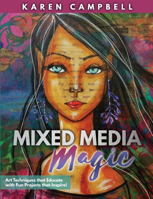 Mixed Media Magic : Art Techniques that Educate with Fun Projects that Inspire!, Paperback / softback Book