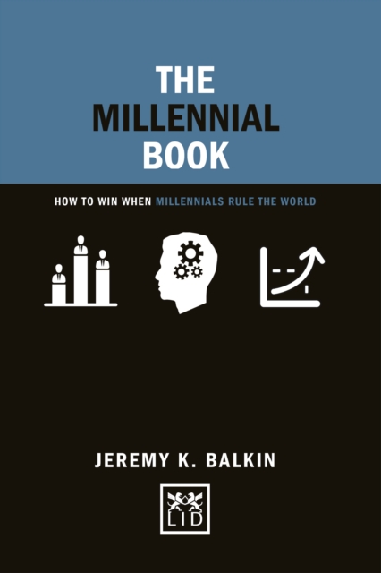 The Millennial Book : How to Win When Millenials Rule the World, Hardback Book