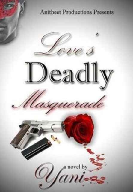Love's Deadly Masquerade, Hardback Book