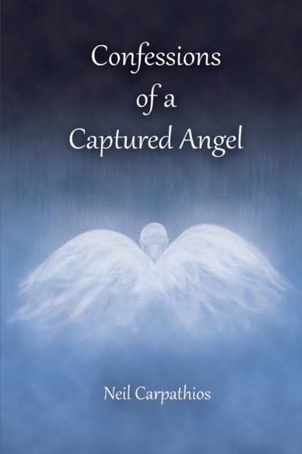 Confessions of a Captured Angel, Paperback / softback Book